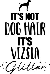 It's not dog hair, it's Vizsla glitter