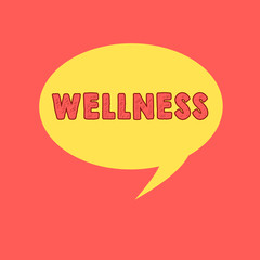 Handwriting text writing Wellness. Concept meaning state of being in good health especially as actively pursued goal Speech Bubble Oval Shaped in Solid Color Circular Text Space with Tail