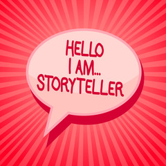 Handwriting text writing Hello I Am... Storyteller. Concept meaning introducing yourself as novels article writer Pink speech bubble message reminder rays shadow important intention saying