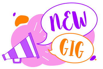 Text sign showing New Gig. Conceptual photo getting job Attending live Concert Gigabyte Freelancer offer Megaphone loudspeaker speech bubbles important message speaking out loud