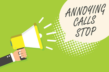 Writing note showing Annoying Calls Stop. Business photo showcasing Prevent spam phones Blacklisting numbers Angry caller Speaker announcement alarming signal indication script symbol warning