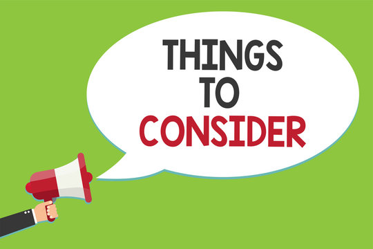 Conceptual hand writing showing Things To Consider. Business photo text list to check or do it Shopping Schedule Time table Alarming script speaker announcement symbol signalling indication