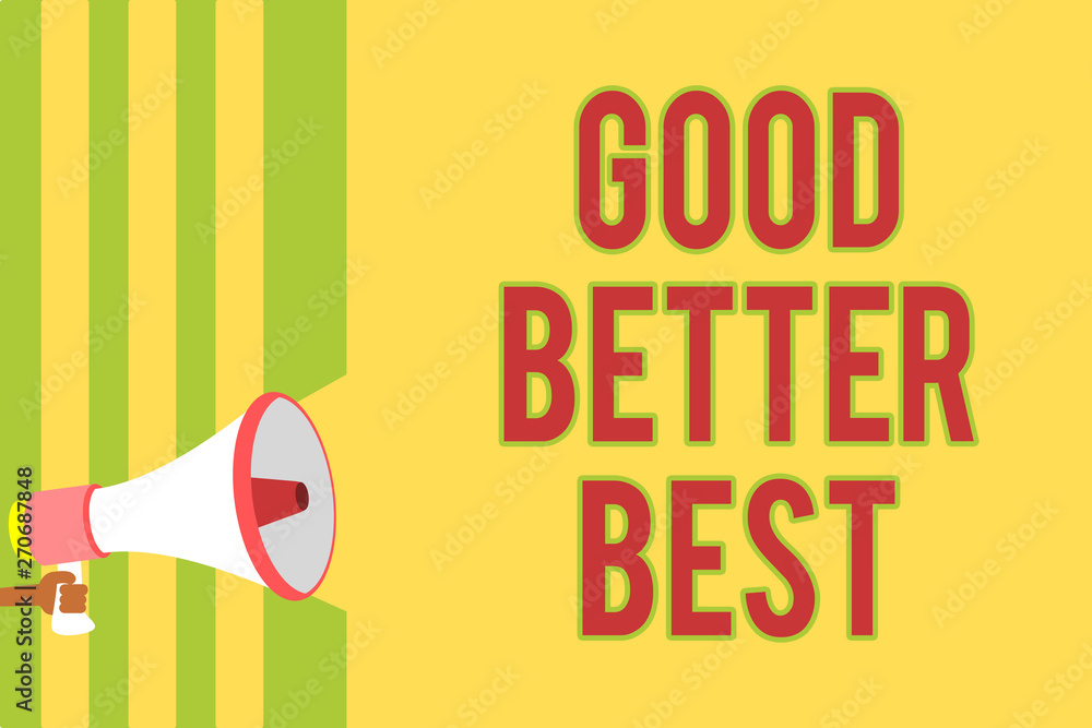 Poster handwriting text writing good better best. concept meaning increase quality improvement achievement 