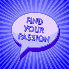 Writing note showing Find Your Passion. Business photo showcasing Seek Dreams Find best job or activity do what you love Sparkling waves design script text lines ponder ideas convey message
