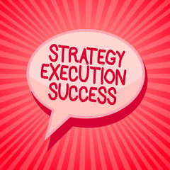 Handwriting text writing Strategy Execution Success. Concept meaning putting plan or list and start doing it well Pink speech bubble message reminder rays shadow important intention saying