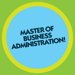Writing note showing Master Of Business Administration. Business photo showcasing Post graduate education finances Circle with Border Multi Color Round Shape photo with Empty Text Space