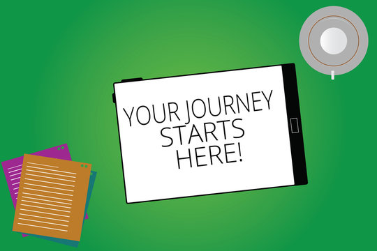 Writing note showing Your Journey Starts Here. Business photo showcasing Motivation for starting a business Inspiration Tablet Screen Cup Saucer and Filler Sheets on Color Background