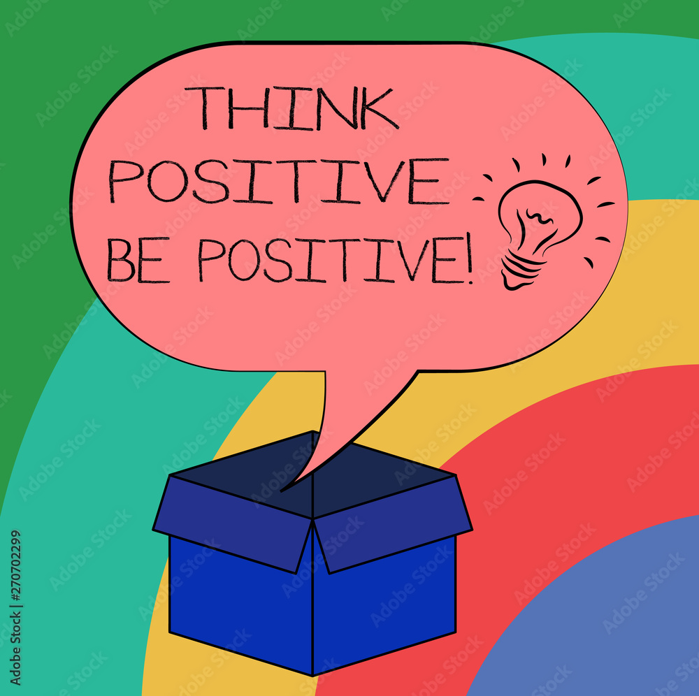 Poster conceptual hand writing showing think positive be positive. business photo text always have motivati