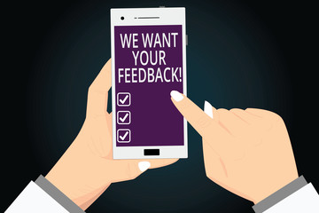 Writing note showing We Want Your Feedback. Business photo showcasing to Improve Perforanalysisce or Product Timely Reaction Hu analysis Hands Holding Pointing Smartphone Blank Color Screen