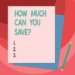 Writing note showing How Much Can You Savequestion. Business photo showcasing Money available for investing Finances balance Stack of Different Pastel Color Construct Bond Paper Pencil