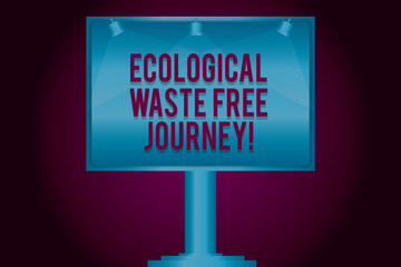 Text sign showing Ecological Waste Free Journey. Conceptual photo Environment protection recycling reusing Blank Lamp Lighted Color Signage Outdoor Ads photo Mounted on One Leg