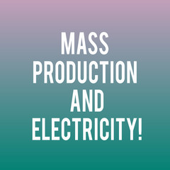 Conceptual hand writing showing Mass Production And Electricity. Business photo showcasing Industrial electrical power supply Blank Halftone Text Space for Ad Announcement Advertisement
