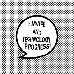 Handwriting text writing Finance And Technology Progress. Concept meaning Financial analysisagement business strategies Blank Speech Bubble Sticker with Border Empty Text Balloon Dialogue Box