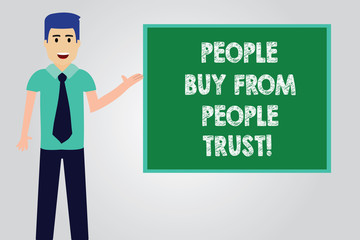 Handwriting text writing People Buy From People They Trust. Concept meaning Building trust and customer satisfaction Man with Tie Standing Talking Presenting Blank Color Square Board photo