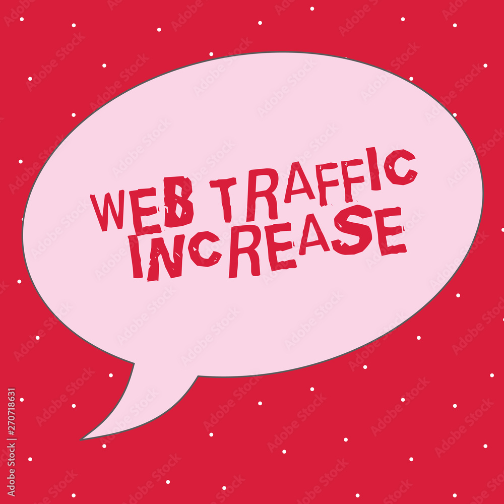 Poster word writing text web traffic increase. business concept for expand visitors to a websitea number of