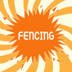 Text sign showing Fencing. Conceptual photo Competition Sport fighting with swords Install series of fences.