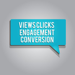 Word writing text Views Clicks Engagement Conversion. Business concept for Social media platform optimization.
