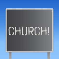 Word writing text Church. Business concept for Building used for public Christian worship Religious spiritual place.