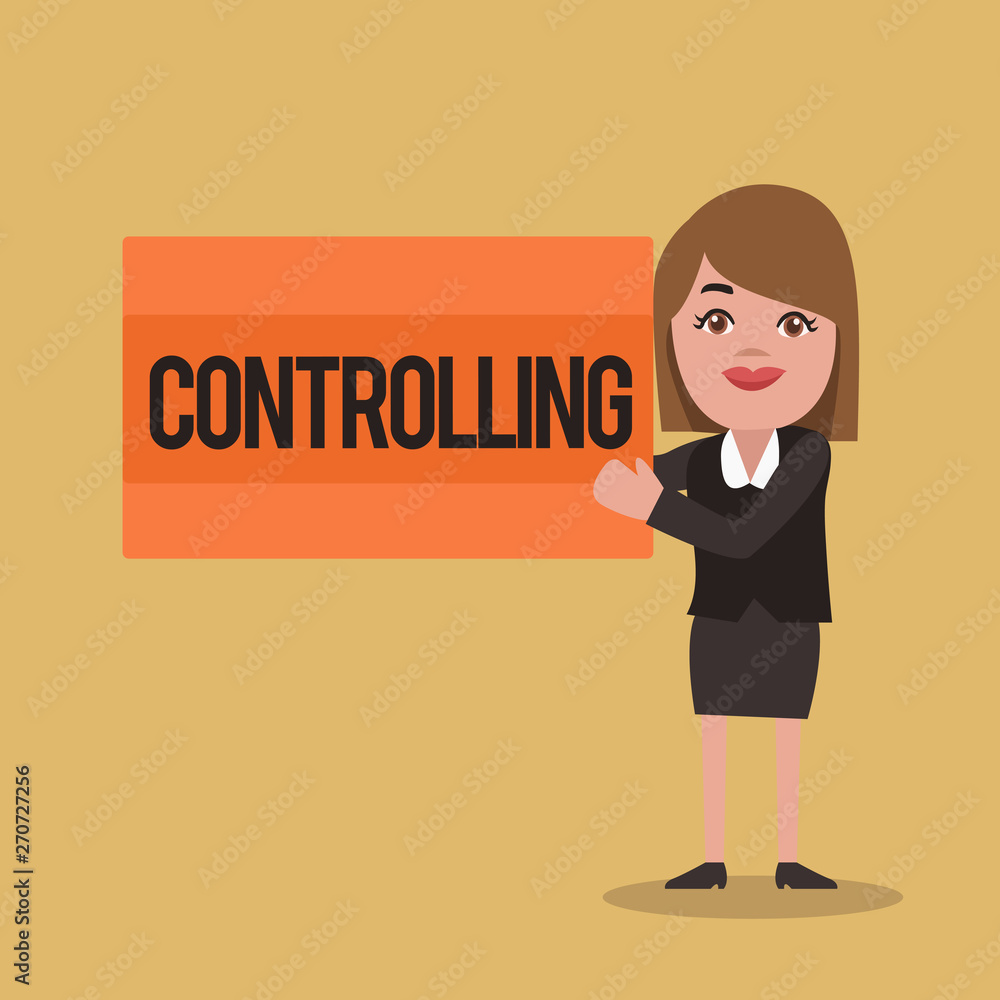 Poster text sign showing controlling. conceptual photo having the power to control how something is analysi