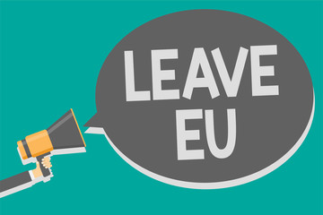 Word writing text Leave Eu. Business concept for An act of a person to leave a country that belongs to Europe Megaphone loudspeaker loud screaming scream idea talk talking speech bubble