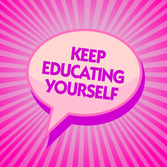 Text sign showing Keep Educating Yourself. Conceptual photo dont stop studying Improve yourself using Courses Purple speech bubble message reminder rays shadow important intention