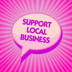 Text sign showing Support Local Business. Conceptual photo increase investment in your country or town Purple speech bubble message reminder rays shadow important intention