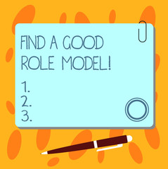 Text sign showing Find A Good Role Model. Conceptual photo Look for an excellent example to follow mentorship Blank Square Color Board with Magnet Click Ballpoint Pen Pushpin and Clip