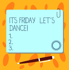 Text sign showing Its Friday Let S Dance. Conceptual photo Invitation to party go to a disco enjoy happy weekend Blank Square Color Board with Magnet Click Ballpoint Pen Pushpin and Clip