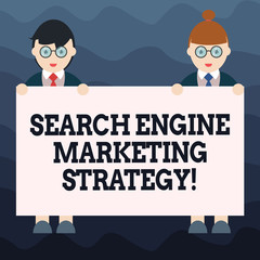 Writing note showing Search Engine Marketing Strategy. Business photo showcasing Advertising promotion optimization Male and Female in Uniform Holding Placard Banner Text Space