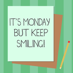 Conceptual hand writing showing It S Monday But Keep Smiling. Business photo text Have a good start of the week day Motivation Stack of Different Pastel Color Construct Bond Paper Pencil