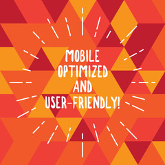 Word writing text Mobile Optimized And User Friendly. Business concept for Modern web online internet services Thin Beam Lines Spreading out Dash of Sunburst photo Radiating in Motion