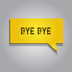 Conceptual hand writing showing Bye Bye. Business photo showcasing Greeting for leaving Farewell See you soon Separation salute.