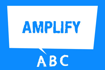 Text sign showing Amplify. Conceptual photo Make something bigger louder increase the volume using amplifier.