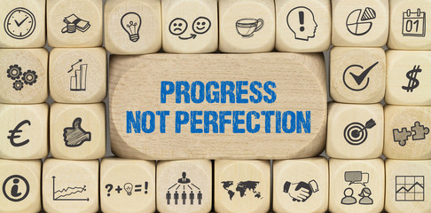 Progress, not Perfection