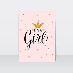 It's a girl typography poster. Modern calligraphy lettering with gold textured crown and confetti. Baby shower celebration quote. Vector template for invitation,  greeting card,  banner, sign, tag.