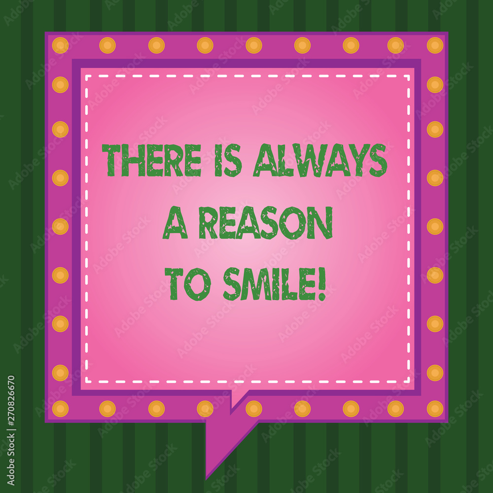 Poster writing note showing there is always a reason to smile. business photo showcasing positive thinking 
