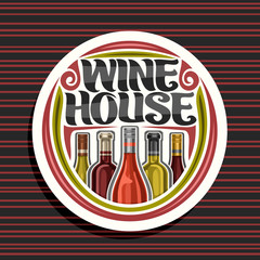 Vector logo for Wine House, white round sign with illustration of set variety french wine bottles in a row, decorative lettering for words wine house on red striped background.
