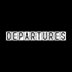 DEPARTURES -  Vector illustration design for banner, t-shirt graphics, fashion prints, slogan tees, stickers, cards, poster, emblem and other creative uses