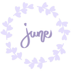 June phrase, purple wreath with flower. Summer greeting card. Vector isolated illustration. Violet brush calligraphy, hand lettering. Inspirational typography poster for calendar decor, postcard label