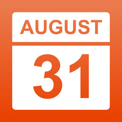 August 31. White calendar on a  colored background. Day on the calendar. Thirty first of august. Illustration.