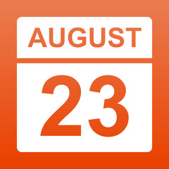August 23. White calendar on a  colored background. Day on the calendar. Twenty third of august. Illustration.