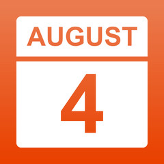 August 4. White calendar on a  colored background. Day on the calendar. Fourth of august. Illustration.