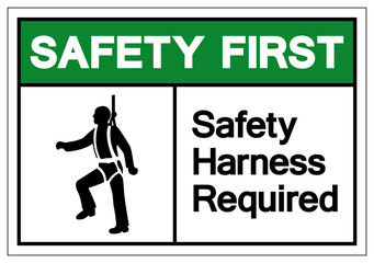 Safety First Safety Harness Required Symbol Sign, Vector Illustration, Isolate On White Background Label. EPS10