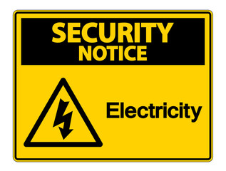 Security Notice Electricity Symbol Sign on white background,Vector Illustration