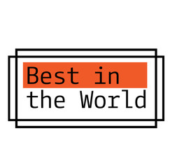 BEST IN THE WORLD stamp on white background