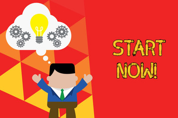 Word writing text Start Now. Business photo showcasing do not hesitate get working or doing stuff right away Standing man suit hands up imaginary bubble light bulb gears working together