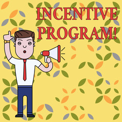 Text sign showing Incentive Program. Business photo text specific scheme used to promote certain action or behavior Man Standing with Raised Right Index Finger and Speaking into Megaphone