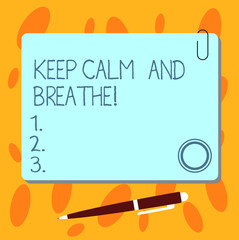 Text sign showing Keep Calm And Breathe. Conceptual photo Take a break to overcome everyday difficulties Blank Square Color Board with Magnet Click Ballpoint Pen Pushpin and Clip