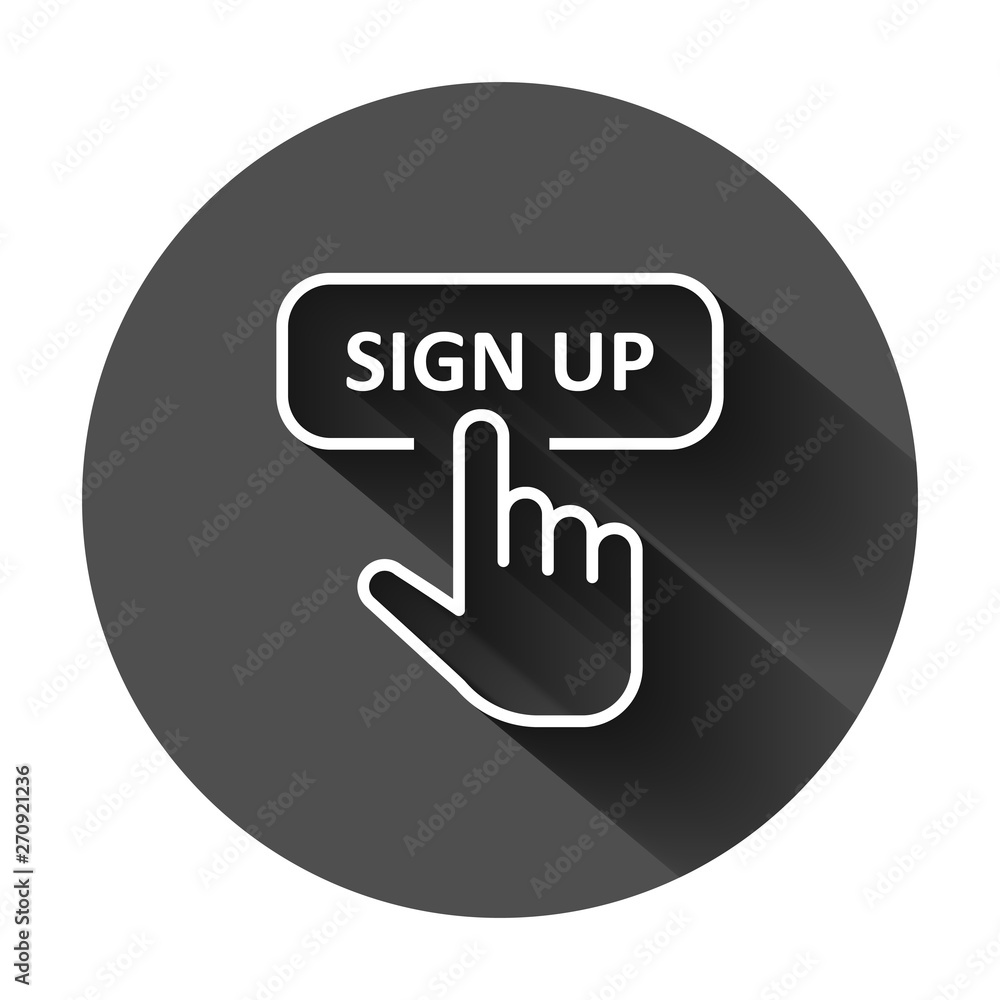 Aufkleber sign up icon in flat style. finger cursor vector illustration on black round background with long sh