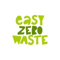 Eazy Zero Waste - hand lettering quote.